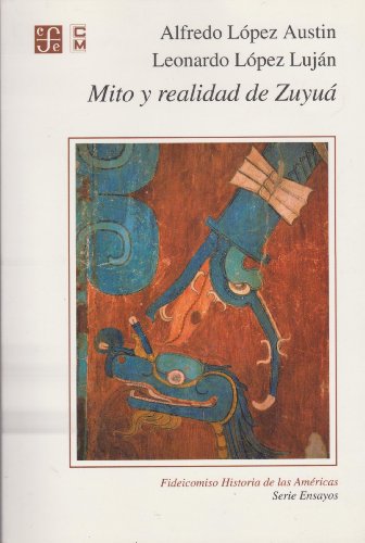 Stock image for Mito y realidad de Zuyu : Serpiente Emplumada y las transformaciones mesoamericanas del clsico al posclsico (Fideicomiso Historia De Las Americas) (Spanish Edition) for sale by Book Trader Cafe, LLC