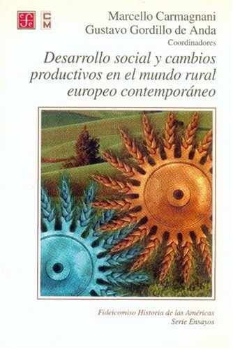 Beispielbild fr Desarrollo social y cambios productivos en el mundo rural europeo contemporneo (Historia) zum Verkauf von Hamelyn