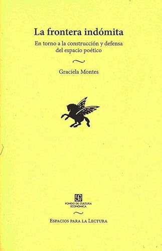 Beispielbild fr la frontera indomita graciela silvia montes zum Verkauf von DMBeeBookstore