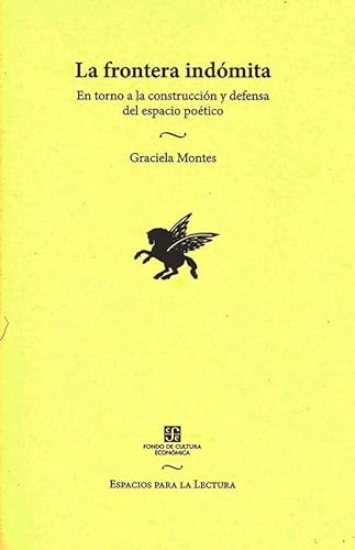 Stock image for La Frontera Ind mita : En Torno a la Construcci n y Defensa Del Espacio Po tico for sale by Better World Books: West
