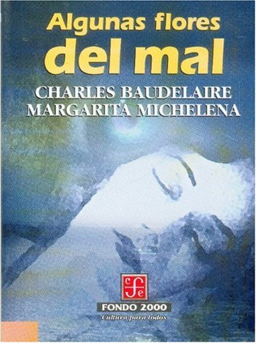 Imagen de archivo de Algunas flores del mal (Economa) (Spanish Edition) [Paperback] by Baudelaire . a la venta por Iridium_Books