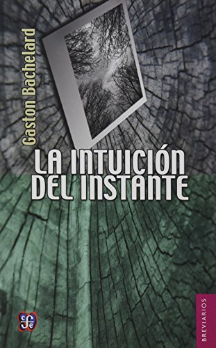 Beispielbild fr La intuicin del instante (Spanish Edition) zum Verkauf von GF Books, Inc.