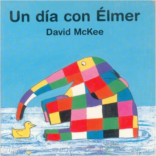 Un Dia Con Elmer (9789681660680) by McKee David; McKee, David