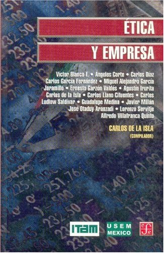 Ética y empresa (Administracin Pblica) (Spanish Edition) - Isla Carlos de la (comp.)