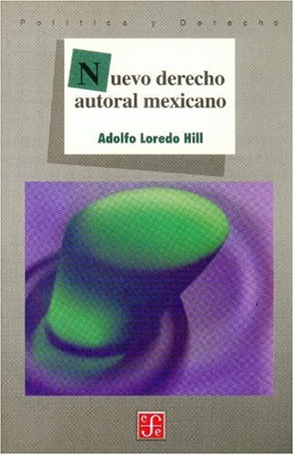 Imagen de archivo de Nuevo derecho autoral mexicano (Seccion de Obras de Politica y Derecho) (Span. a la venta por Iridium_Books