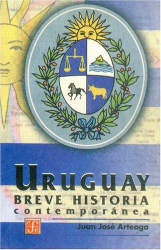 9789681662141: BREVE HISTORIA CONTEMPORANEA DE URUGUAY (SIN COLECCION)