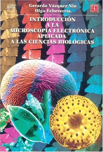 Beispielbild fr Introduccion a la Microscopia Electronica Aplicada a las Ciencias Biologicas zum Verkauf von Hamelyn