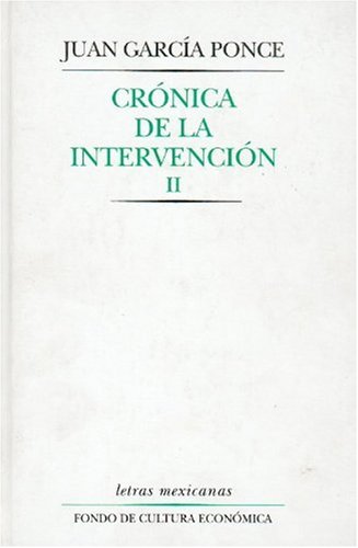 Cronica de La Intervencion, II (9789681662974) by Juan GarcÃ­a Ponce