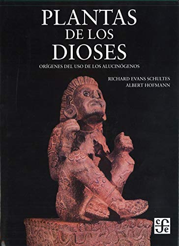 9789681663032: Plantas de los dioses: Origenes del uso de los alucinogenos / Origins of Hallucinogenic Use (SIN COLECCION)