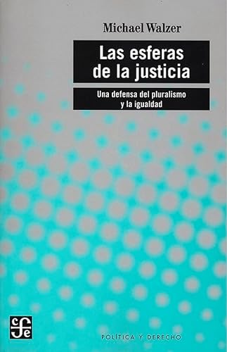 9789681663940: Las esferas de la justicia: Una Defensa Del Pluralismo Y La Igualdad