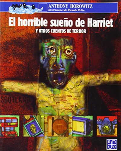 Imagen de archivo de El Horrible Sueno de Harriet: Y Otros Cuentos de Terror a la venta por ThriftBooks-Dallas