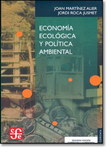 Beispielbild fr Economa ecolgica y poltica ambiental (Spanish Edition) zum Verkauf von Macondo Ediciones