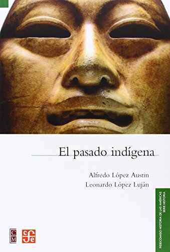 Stock image for El pasado indgena (Fideicomiso Historia De Las Americas) (Spanish Edition) for sale by GF Books, Inc.