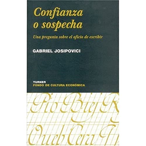 Beispielbild fr Confianza o sospecha. Una pregunta sobre el oficio de escribir (NOEMA, 87) (Spanish Edition) zum Verkauf von Book Deals