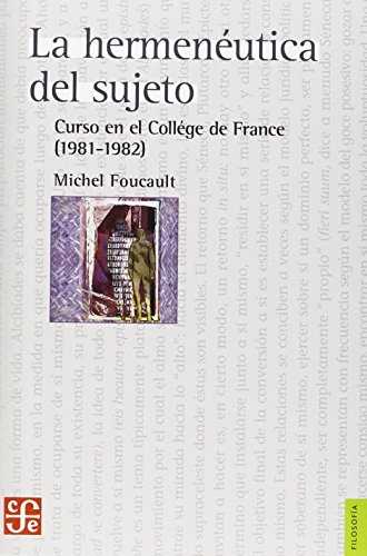 9789681665302: La hermenutica del sujeto. Curso en el Collge de France (1981-1982) (FILOSOFiA, 4) (Spanish Edition)