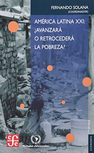 Imagen de archivo de America Latina XXI: Avanzara O Retrocedera La Pobreza? a la venta por NUEVA ESPANA BOOKS