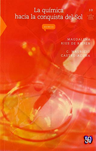 Stock image for La qumica hacia la conquista del Sol (Spanish Edition) for sale by GF Books, Inc.