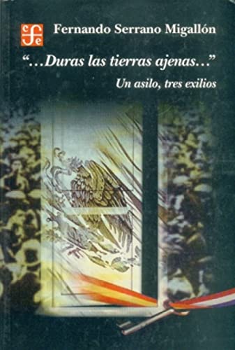 Stock image for Duras las tierras ajenas.".Un asilo, tres exilios. for sale by Librera Juan Rulfo -FCE Madrid