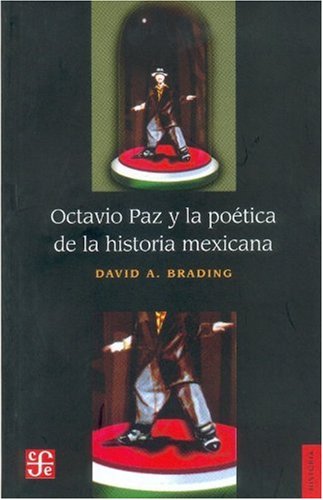 Imagen de archivo de Octavio Paz y la Poetica de la Historia Mexicana a la venta por ThriftBooks-Dallas