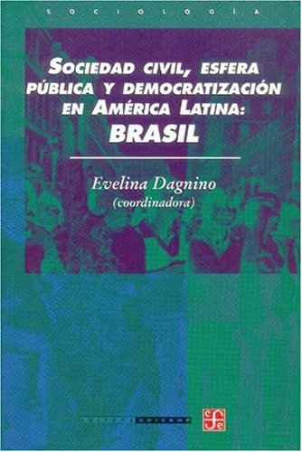 9789681667054: Brasil. Sociedad Civil, Esfera Publica y Democratizacion En America Latina (SOCIOLOGiA, 2)