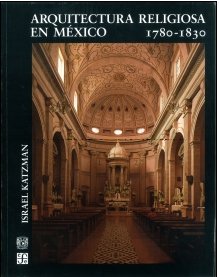 Imagen de archivo de Arquitectura religiosa en mexico (1780 - 1830) a la venta por Iridium_Books