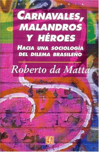 Beispielbild fr Carnavales, malandros y hroes: hacia una sociologa del dilema brasileo. zum Verkauf von Tarahumara Libros