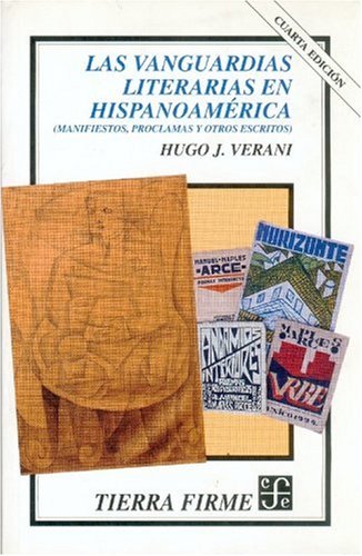 Beispielbild fr Las vanguardias literarias en Hispanoamrica. Manifiestos, proclamas y otros escritos (Spanish Edition) zum Verkauf von Solr Books