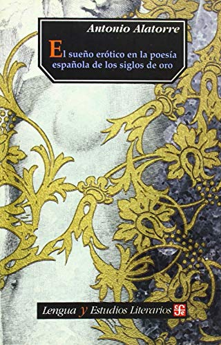 Stock image for El sueo ertico en la poesa espaola de los Siglos de Oro for sale by Librera Juan Rulfo -FCE Madrid