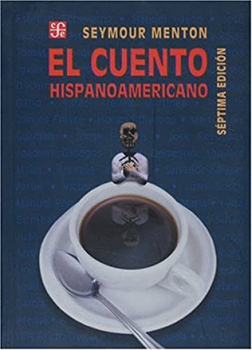 Beispielbild fr El Cuento Hispanoamericano (Spanish Edition) zum Verkauf von SecondSale