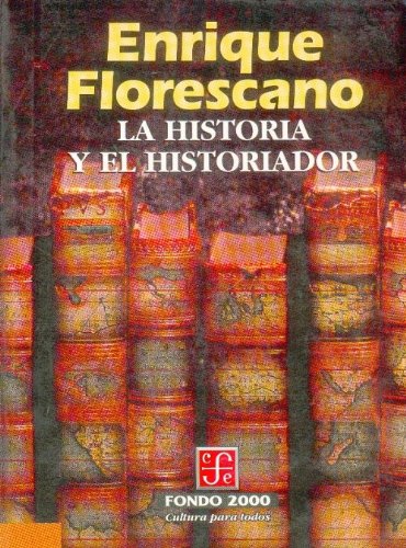 9789681669577: La historia y el historiador