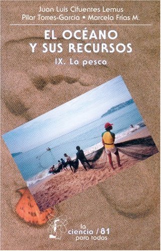 Stock image for El ocano y sus recursos, IX. La pesca (Spanish Edition) for sale by GF Books, Inc.