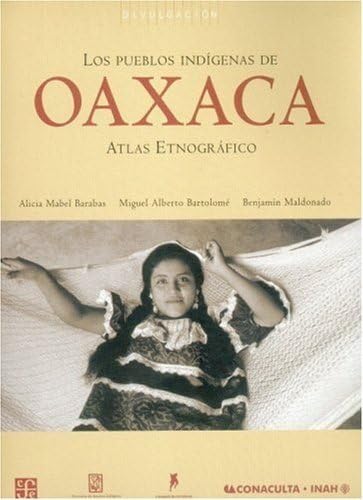 9789681670054: Los Pueblos Indinenas De Oxaca - Atlas Etnografico (Tezontle)