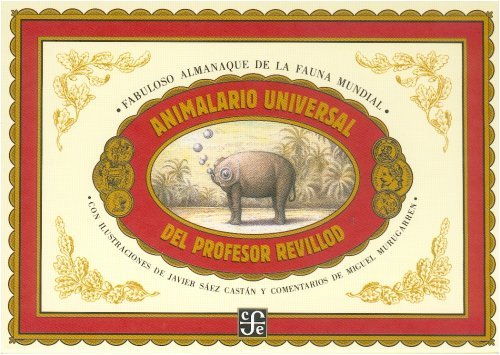 Stock image for Animalario universal del profesor Revillod. Almanaque ilustrado de la fauna mundial (A La Orilla Del Viento) (Spanish Edition) for sale by HPB Inc.