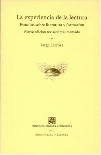 9789681670665: La experiencia de la lectura. Estudios sobre literatura y formacin (Spanish Edition)
