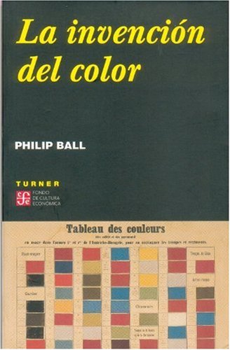 La invención del color (Spanish Edition) [Paperback] by Ball Philip