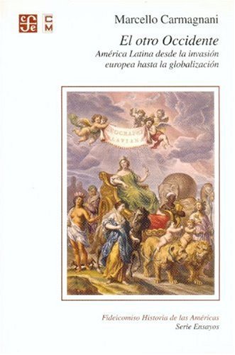 Beispielbild fr El Otro Occidente: America Latina Desde la Invasion Europea Hasta la Globalizacion zum Verkauf von ThriftBooks-Atlanta