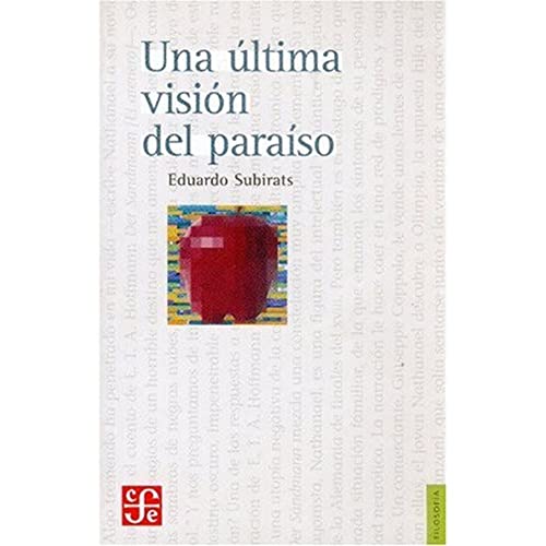 9789681671976: Una ultima vision del paraiso. Ensayo sobre media, vanguardia y la destruccion de culturas en America Latina