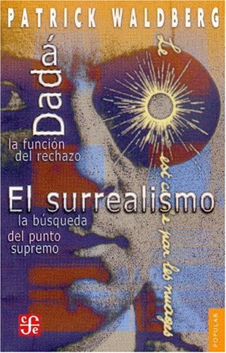 Beispielbild fr Dad. La funcin del rechazo. El surrealismo. La bsqueda del punto supremo (Spanish Edition) zum Verkauf von Ergodebooks