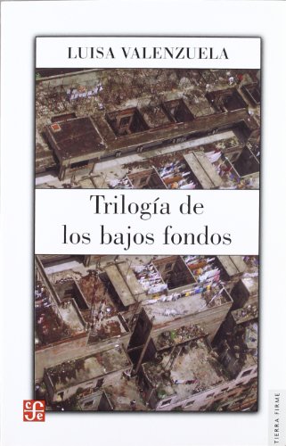 Trilogia De Los Bajos Fondos (Spanish Edition) (9789681672690) by Valenzuela, Luisa