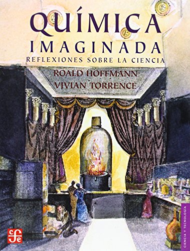 Imagen de archivo de Qumica imaginada. Reflexiones sobre la ciencia (Spanish Edition) a la venta por GF Books, Inc.