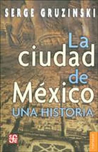 Beispielbild fr La Ciudad de Mexico: una Historia zum Verkauf von Better World Books