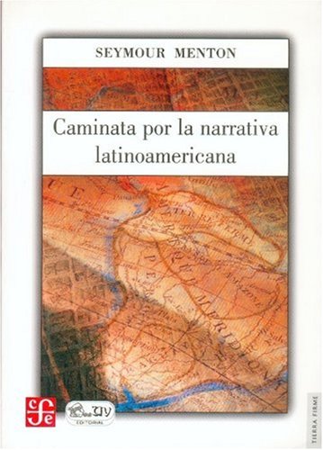 9789681672867: Caminata Por La Narrativa Latinoamericana (Tierra Firme)