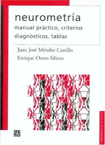 Neurometría. Manual práctico, criterios, diagnósticos, tablas (Biblioteca de La Salud) (Spanish Edition) - Siliceo, Méndez Castillo Juan Enrique Otero