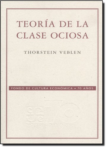 Imagen de archivo de Teora de la clase ociosa a la venta por MARCIAL PONS LIBRERO