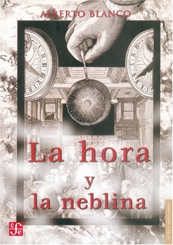Beispielbild fr La Hora y la Neblina = Time And The Fog zum Verkauf von Hamelyn