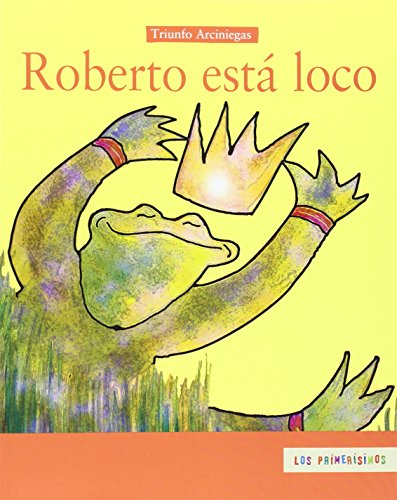 9789681673796: Roberto est loco (Spanish Edition)