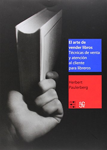 Beispielbild fr El Arte de Vender Libros: Tcnicas de Venta y Atencin Al Cliente para Libreros zum Verkauf von Hamelyn