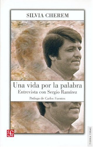 Stock image for Una vida por la palabra. Entrevista con Sergio Ram?rez (Tierra Firme) (Spanish Edition) for sale by SecondSale