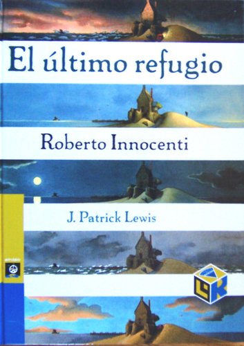 El ultimo refugio Roberto Innocenti (9789681674236) by J. Patrick Lewis