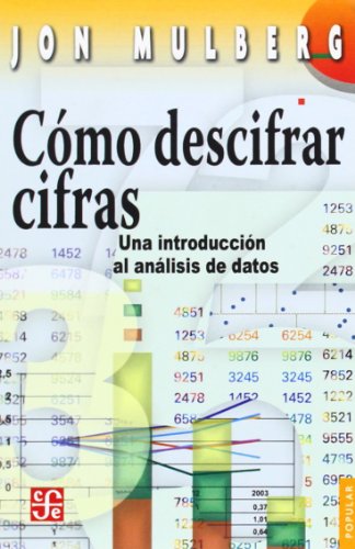 9789681674984: Como descifrar cifras/ How to decipher figures: Una Introduccion Al Analisis De Datos/ an Introduction to Data Analysis